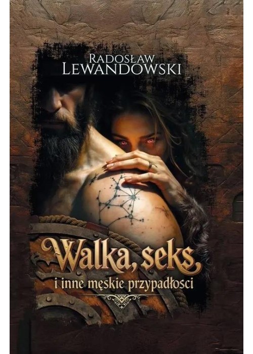 Walka, seks i inne męskie przypadłości