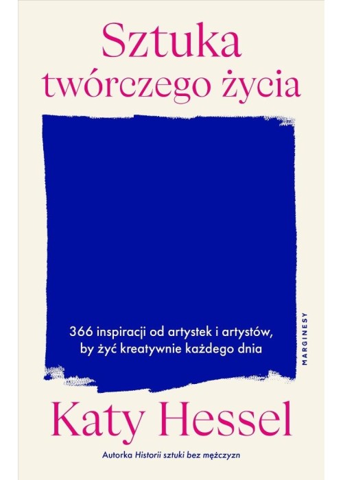 Sztuka twórczego życia. 366 inspiracji...