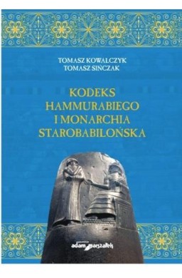 Kodeks Hammurabiego i monarchia starobabilońska