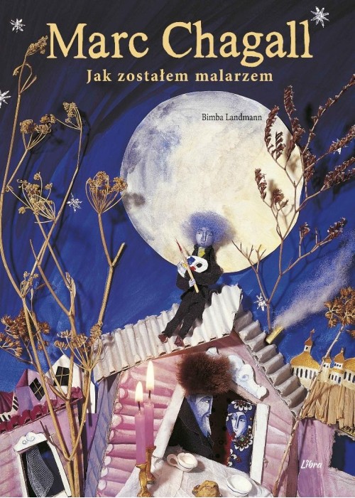 Marc Chagall. Jak zostałem malarzem