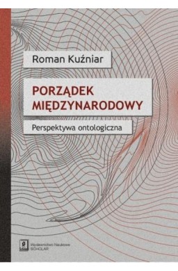 Porządek międzynarodowy. Perspektywa ontologiczna