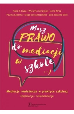 Masz prawo do mediacji w szkole. Mediacje...