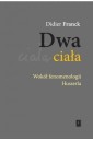 Dwa ciała. Wokół fenomenologii Husserla