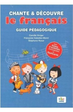 Chante et decouvre le francais przewodnik metod.