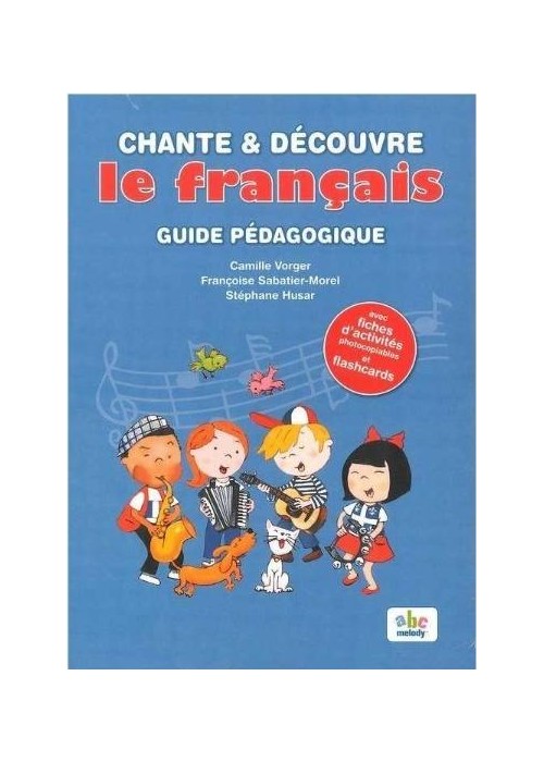 Chante et decouvre le francais przewodnik metod.