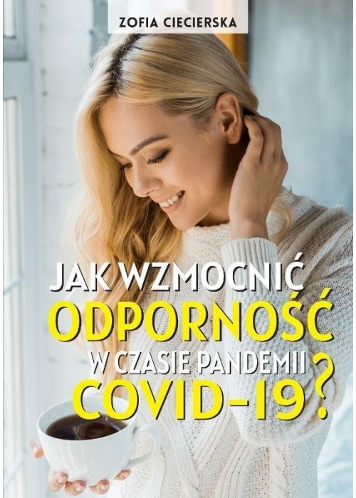 Jak wzmocnić odporność w czasie pandemii COVID-19?