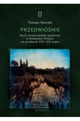 Przedwiośnie. Ruch chrześcijańsko-społeczny..