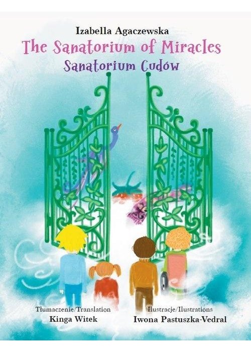 Sanatorium Cudów. The Sanatorium of Miracles