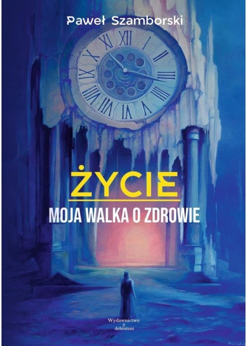 Życie. Moja walka o zdrowie
