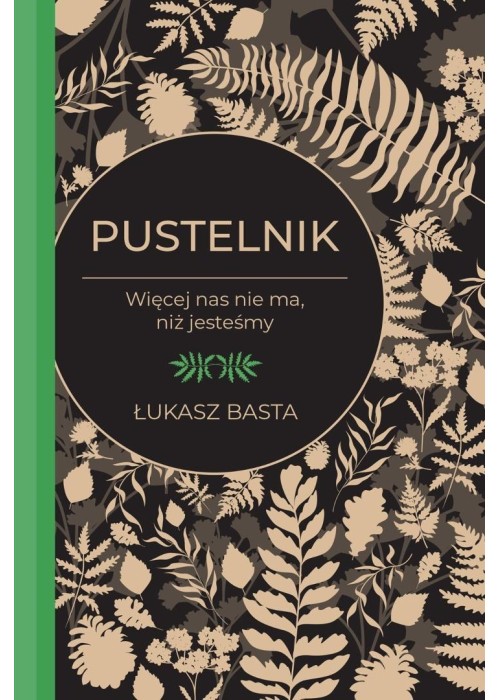 Pustelnik. Więcej nas nie ma, niż jesteśmy