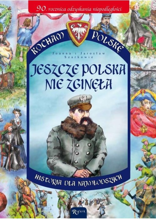 Kocham Polskę. Jeszcze Polska nie zginęła