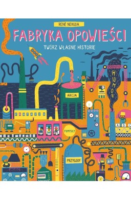 Fabryka Opowieści. Twórz własne historie