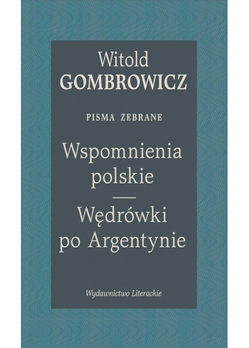Wspomnienia polskie. Wędrówki po Argentynie