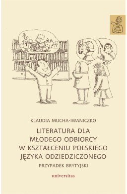 Literatura dla młodego odbiorcy w kształceniu..
