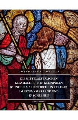 Die mittelalterlichen Glasmalereien in Kleinpolen