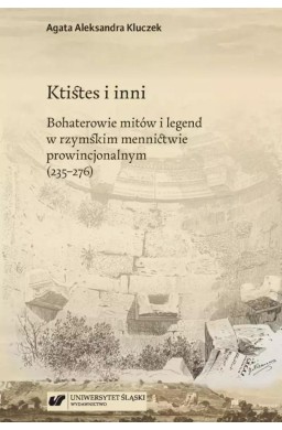 Ktistes i inni. Bohaterowie mitów i legend...