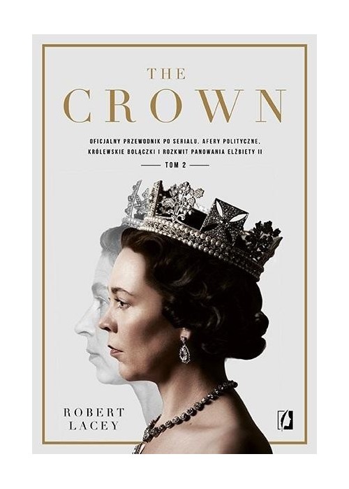 The Crown. Oficjalny przewodnik po serialu T.2