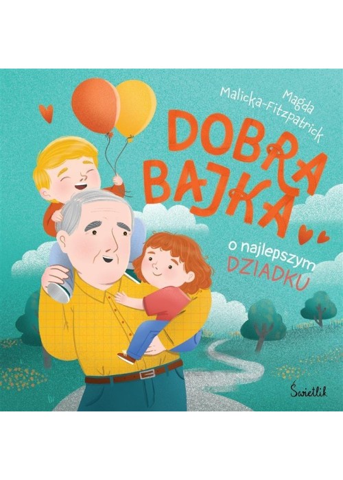 Dobra bajka o najlepszym dziadku
