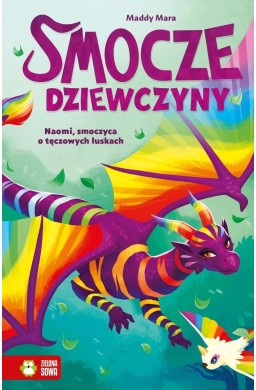 Smocze Dziewczyny. Naomi, smoczyca o tęczowych...