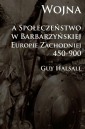Wojna a społeczeństwo w barbarzyńskiej Eur. Zach
