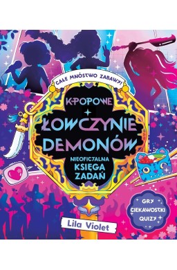 K-popowe łowczynie demonów. Nieoficjalna księga...