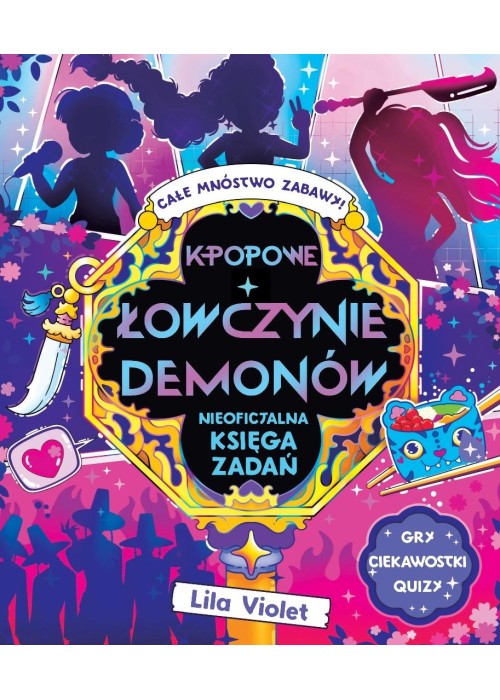 K-popowe łowczynie demonów. Nieoficjalna księga...