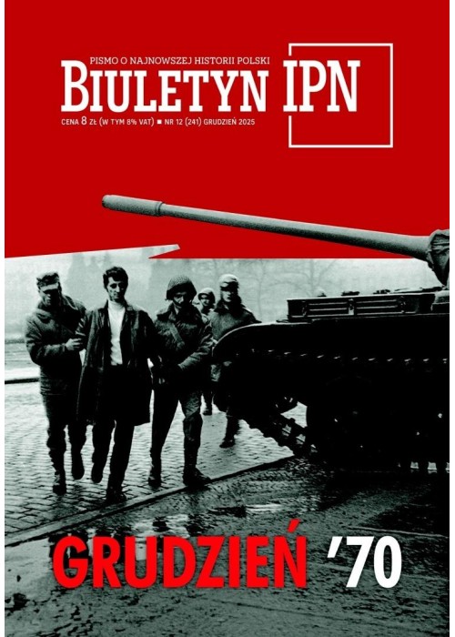 Biuletyn IPN nr 12/2025 Grudzień '70