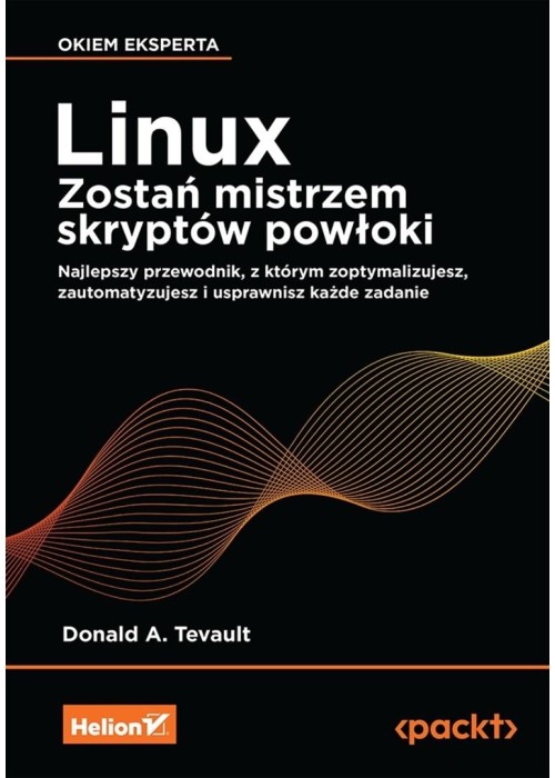Linux. Zostań mistrzem skryptów powłoki