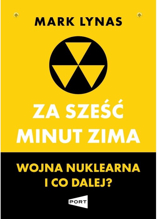 Za sześć minut zima. Wojna nuklearna i co dalej?