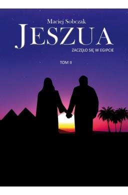 Jeszua T.2 Zaczęło się w Egipcie