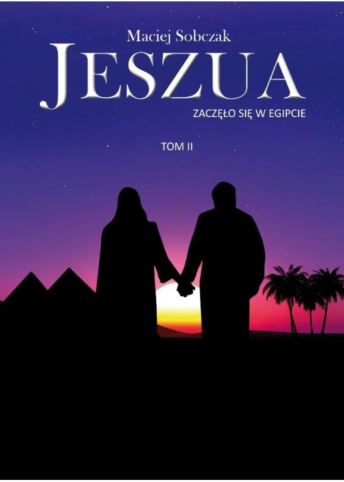 Jeszua T.2 Zaczęło się w Egipcie