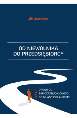 Od niewolnika do przedsiębiorcy, czyli droga...