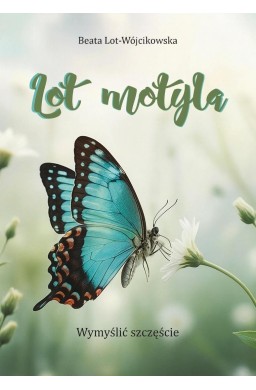 Lot motyla. Wymyślić szczęście