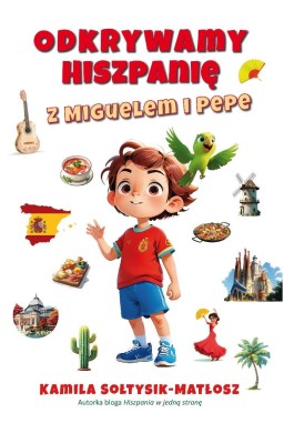 Odkrywamy Hiszpanię z Miguelem i Pepe