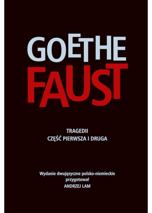 Faust Tragedii cz. I i II Wyd. dwujęzyczne pl-niem