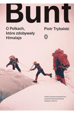 Bunt. O Polkach, które zdobywały Himalaje