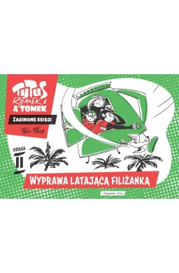Tytus, Romek i A'Tomek. Wyprawa latającą filiżanką