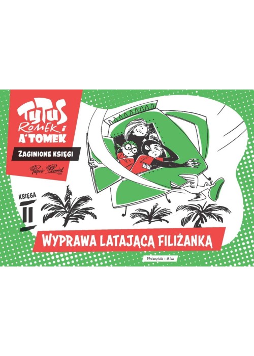 Tytus, Romek i A'Tomek. Wyprawa latającą filiżanką