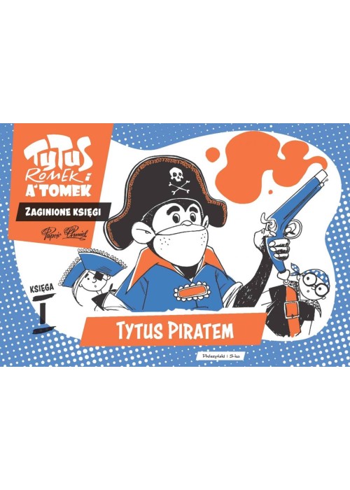 Tytus, Romek i A'Tomek. Tytus piratem