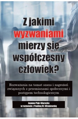 Z jakimi wyzwaniami mierzy się współczesny..