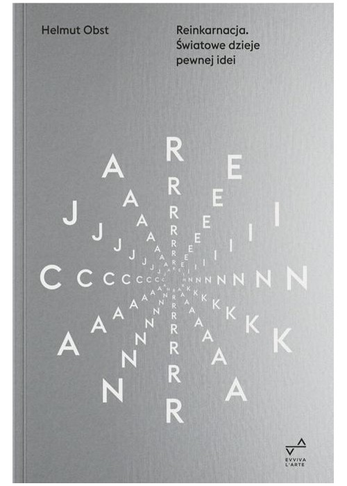 Reinkarnacja. światowe dzieje pewnej idei