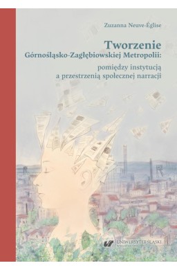 Tworzenie Górnośląsko-Zagłębiowskiej Metropolii