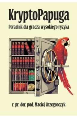 KryptoPapuga Poradnik dla gracza wysokiego ryzyka