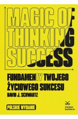 Magic of Thinking Success Fundamenty Twojego...