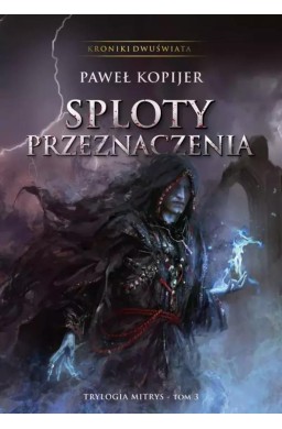 Trylogia Mitrys T.3 Sploty przeznaczenia