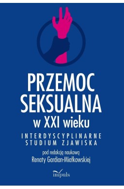 Przemoc seksualna w XXI wieku