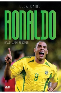 Ronaldo. Brazylijski Fenomen