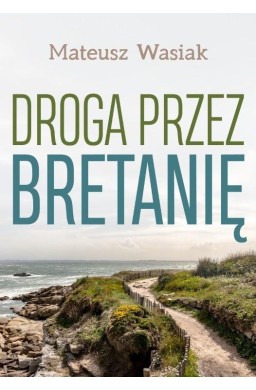 Droga przez Bretanię