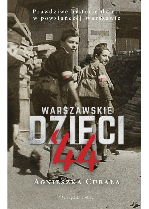 Warszawskie dzieci`44. Prawdziwe historie dzieci..