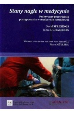 Stany nagłe w medycynie. Praktyczny przewodnik...
